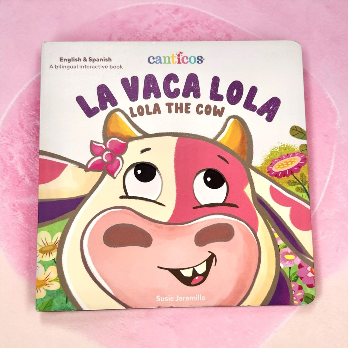 PRE-SALE: La Vaca Lola / Lola the Cow, Bilingual Book with Moving Parts