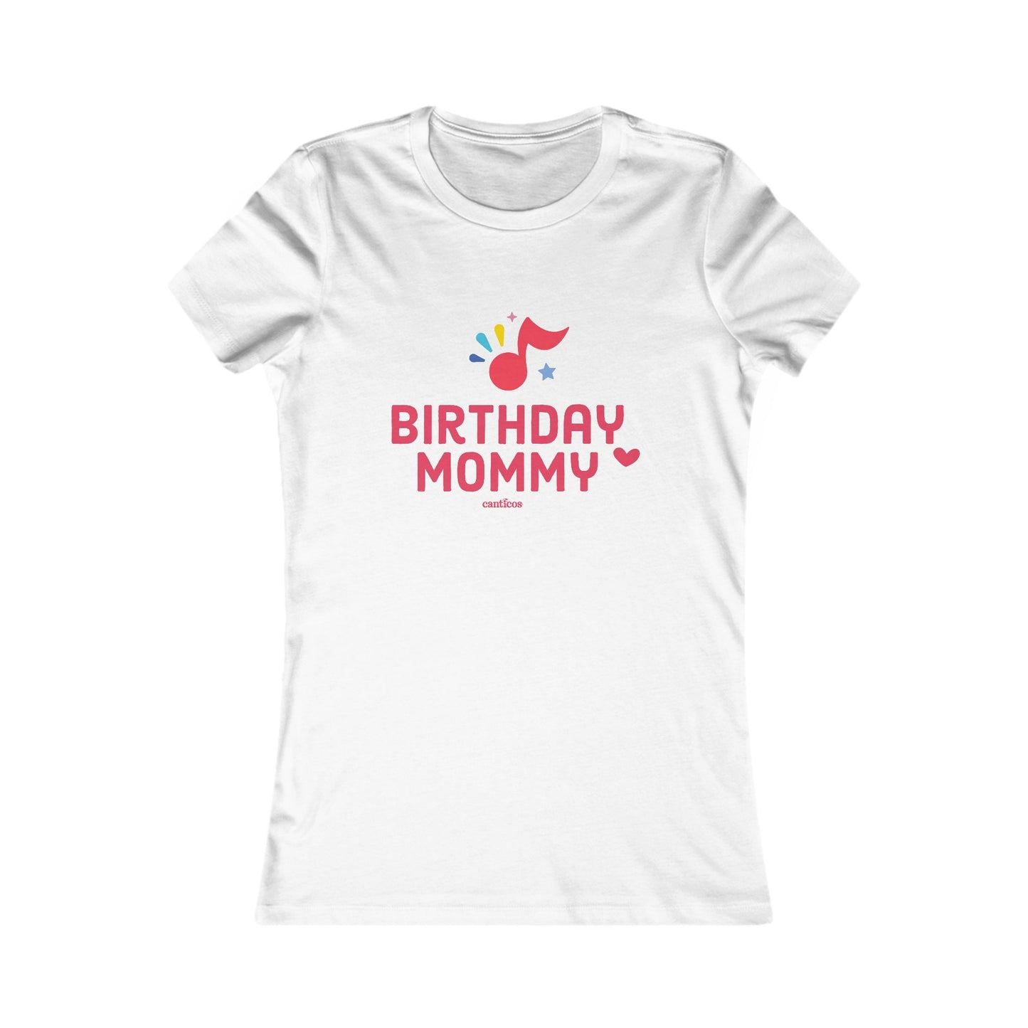 Canticos 'Birthday Mommie' Tee – Featuring the Canticos Happy Note (T-shirt)